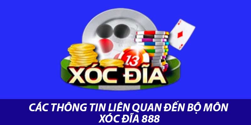 Giới thiệu xóc đĩa 888